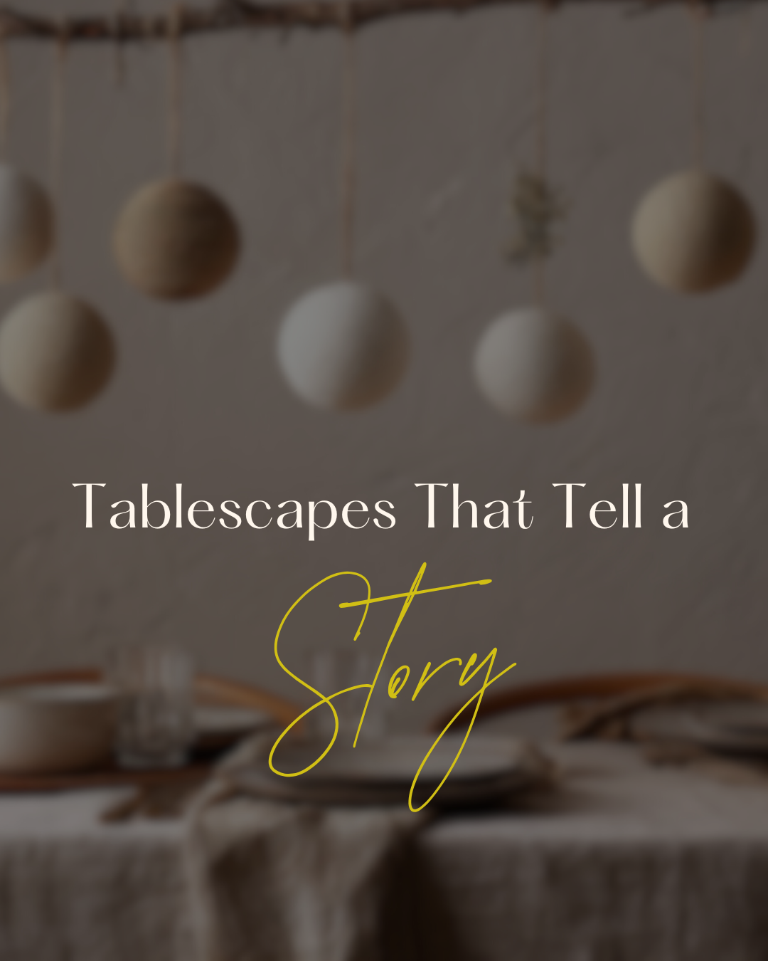 Let's Talk Tablescapes.
