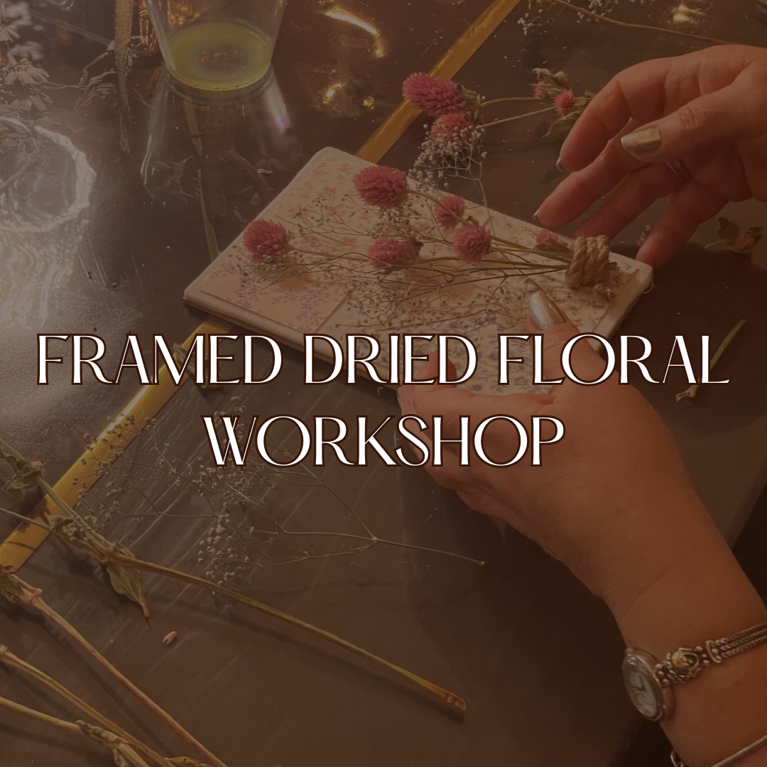 Framed Dried Floral Workshop